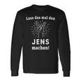 Lass Das Mal Den Jens Machen First Name Langarmshirts Geschenkideen