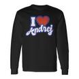 I Love Andrej Langarmshirts Geschenkideen