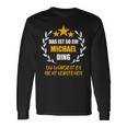 Michael Das Ist So Ein Michael Ding Name First Name Fun S Langarmshirts Geschenkideen