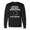 Morgens Noch Nicht Ansprechbar Bitte Warten Slogan Langarmshirts Geschenkideen