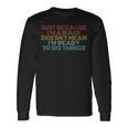 Retro Just Because I'm Awake Tweens And Ns Long Sleeve T-Shirt Gifts ideas