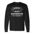 Sorry Dieser Dachdecker Istgeben Langarmshirts Geschenkideen