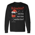 Weihnachten Ich Bin Nur Zum Saufen Hier Witziges Wein Langarmshirts Geschenkideen