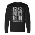 Wissenschaft Weil Es Besser Ist Dinge Zu Erfinden Nerd Langarmshirts Geschenkideen