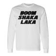 Boom Shakalaka Langarmshirts Geschenkideen