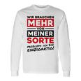 Wir Brauchen Mehron Meiner Sorte Unique Gray Langarmshirts Geschenkideen