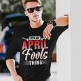 Das Ist Ein Aprilscherz Ding Sarkastisch April Witz Langarmshirts Geschenke für Ihn