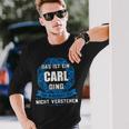 Das Ist Ein Carl Dingorname Langarmshirts Geschenke für Ihn