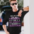 Das Ist Ein Huller Ding Das Würdest Du Nichterstand Hula Langarmshirts Geschenke für Ihn