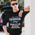 Das Ist Ein Langer Ding Du Würdest Es Nicht Understand Langarmshirts Geschenke für Ihn