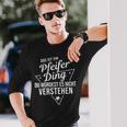 Das Ist Ein Pfeifer Ding Du Würdest Es Nicht Understand Langarmshirts Geschenke für Ihn