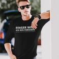 Finger Weg Ich Binergeben Langarmshirts Geschenke für Ihn