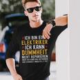 Ich Bin Ein Elektroriker Ich Kann Dummheit Nicht Reparieren Langarmshirts Geschenke für Ihn