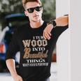 Ich Drehe Holz Schöne Dinge Was Ist Dein Supermächt-Geschenk Langarmshirts Geschenke für Ihn