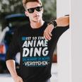 Ist So Ein Anime Ding Anime Langarmshirts Geschenke für Ihn