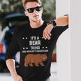 Ist So Ein Bär Ding Lustiger Spruch Bären Langarmshirts Geschenke für Ihn