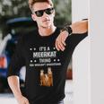 Ist So Ein Erdmännchen Ding Lustiger Spruch Erdmännchen Langarmshirts Geschenke für Ihn