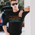 Retro Just Because I'm Awake Tweens And Ns Long Sleeve T-Shirt Gifts for Him