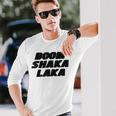 Boom Shakalaka Langarmshirts Geschenke für Ihn