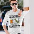 Das Ist Was Ich Mache Ich Gehe Angeln Ich Trinke Bier Und Ich Weiß Dinge Langarmshirts Geschenke für Ihn