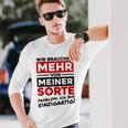 Wir Brauchen Mehron Meiner Sorte Unique Gray Langarmshirts Geschenke für Ihn