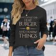 Burger Das Ist Was Ich Esse Und Weiß Dinge Langarmshirts Geschenke für Sie