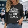 Damen Das Ist Was Ich Trinke Kaffee Esse Donuts Und Weiß Dinge Mit-Ausschnitt Langarmshirts Geschenke für Sie