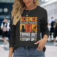 Damen Wissenschaft Weil Es Besser Ist Dinge Herauszufinden Wissenschaft Cool Mit-Ausschnitt Langarmshirts Geschenke für Sie