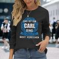 Das Ist Ein Carl Dingorname Langarmshirts Geschenke für Sie