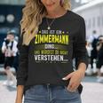 Das Ist Ein Zimmermann Ding Langarmshirts Geschenke für Sie