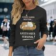 Hunde Haben Besitzer Katzen Haben Personal Langarmshirts Geschenke für Sie