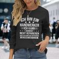 'Ich Bin Ein Handwerker Ich Kann Dummheit Arbeiter' Langarmshirts Geschenke für Sie