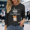 Ist So Ein Corgi Ding Lustiger Spruch Corgis Langarmshirts Geschenke für Sie