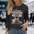 Ist So Ein Frenchie Ding Sachen French Bulldog Langarmshirts Geschenke für Sie