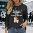 Ist So Ein Meerschweinchen Ding Langarmshirts Geschenke für Sie