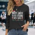 Most Likely To Go Fishing With Santa Family Christmas Long Sleeve T-Shirt Gifts for Her