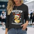 Reindeer Was Out Sold Christmas Elk Slogan Langarmshirts Geschenke für Sie