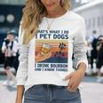 Das Ist Was Ich Mache Ich Pet Dogs Ich Trinke Bourbon Ich Weiß Dinge Langarmshirts Geschenke für Sie