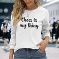 Schach Ist Mein Ding Liebe Schachturniere Spielen Langarmshirts Geschenke für Sie