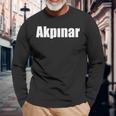 Akpinar Familie Nachname Türkisch Stolz Türkei Langarmshirts Geschenke für alte Männer