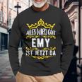 Alles Wird Gut Emy Ist Jetzt DaOrname Emy Langarmshirts Geschenke für alte Männer