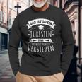 Anwalt Rechtsanwalt Richter Das Ist So Ein Juristen Ding Langarmshirts Geschenke für alte Männer