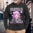 Damen Das Würdest Du Nichterstehen Ist So Ein Anime Ding Mit-Ausschnitt Langarmshirts Geschenke für alte Männer