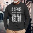 Damen Wissenschaft Weil Es Besser Ist Dinge Zu Erfinden Nerd Mit-Ausschnitt Langarmshirts Geschenke für alte Männer