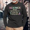 Damen Wissenschaft Weil Es Lehrer Lustig Und Cool Ist Dinge Herauszufinden Mit-Ausschnitt Langarmshirts Geschenke für alte Männer