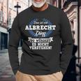 Das Ist Ein Albrecht Ding Du Würdest Es Nicht Understand Langarmshirts Geschenke für alte Männer