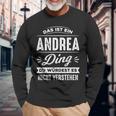 Das Ist Ein Andrea Ding Du Würdest Es Nichterstehen Langarmshirts Geschenke für alte Männer