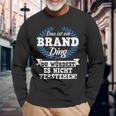 Das Ist Ein Brand Ding Du Würdest Es Nicht Understand Langarmshirts Geschenke für alte Männer