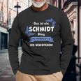 Das Ist Ein Schmmidt Ding Du Würdest Es Nichterstehenen Langarmshirts Geschenke für alte Männer