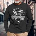 Das Ist Ein Schulz Ding Du Würdest Es Nicht Understand Langarmshirts Geschenke für alte Männer